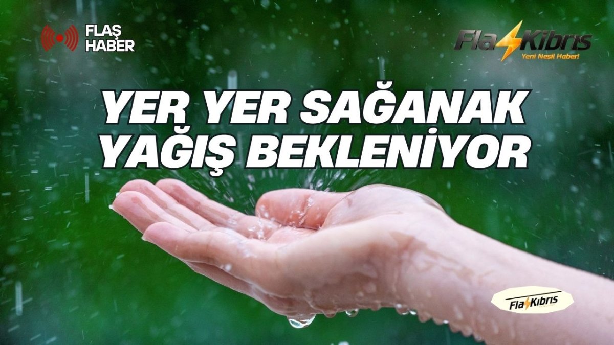 Yer yer sağanak ve gök gürültülü yağmur bekleniyor