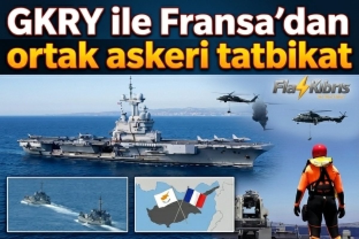GKRY ile Fransa’dan ortak askeri tatbikat