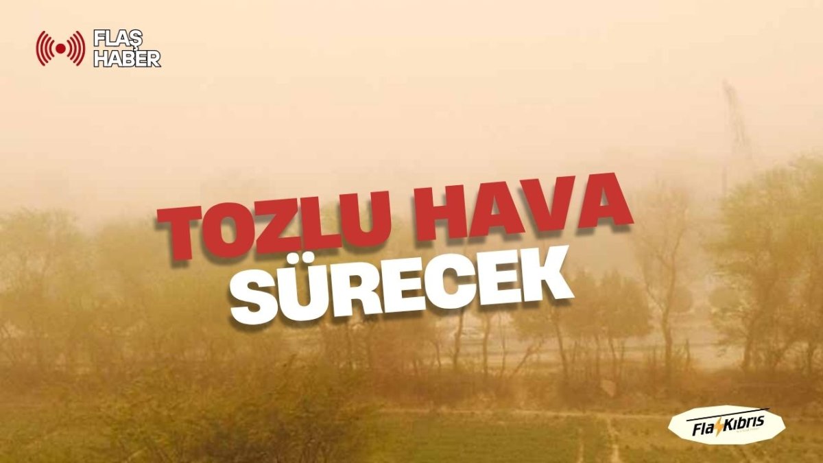 Tozlu havanın etkisi Pazartesi gününe kadar sürecek