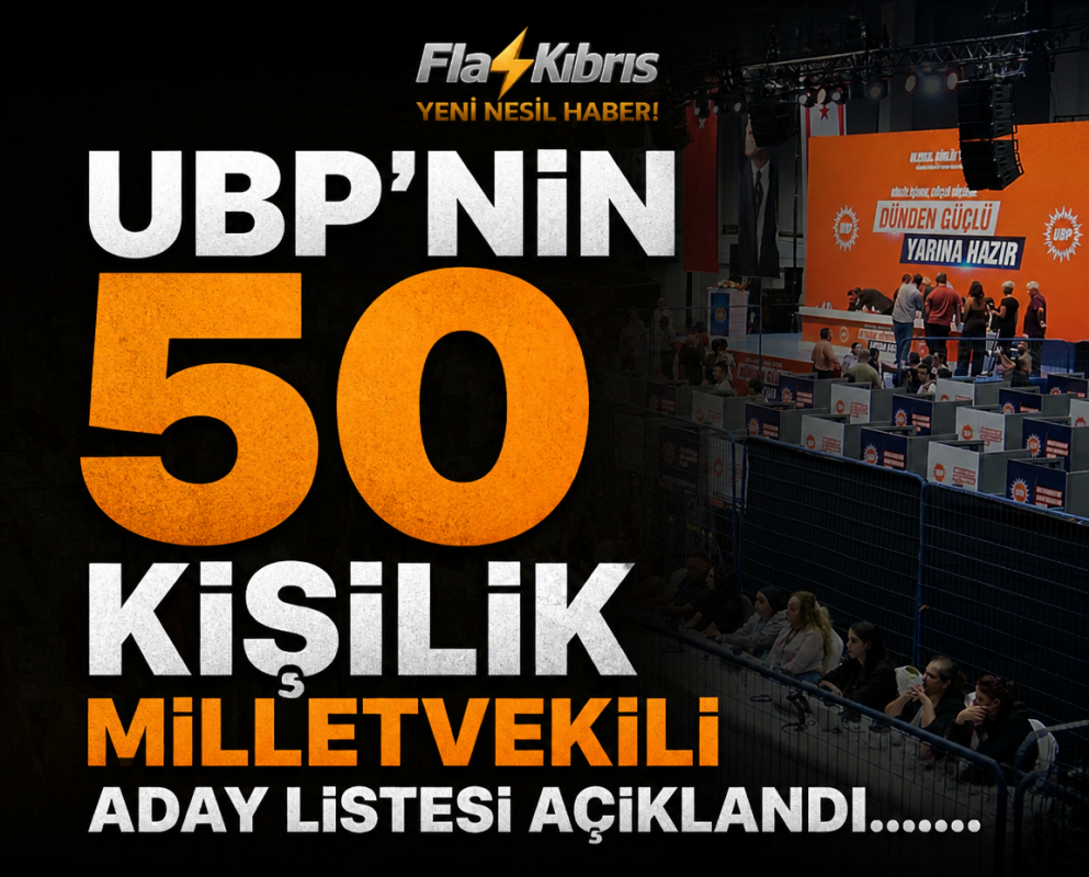 UBP’nin 50 kişilik milletvekili aday listesi açıklandı