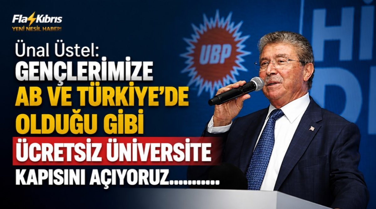 Ünal Üstel: Gençlerimize AB ve Türkiye’de olduğu gibi ücretsiz üniversite kapısını açıyoruz