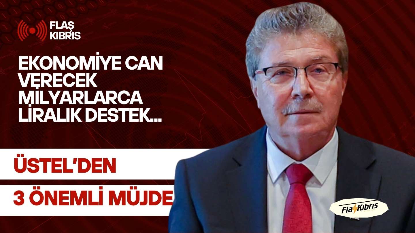 Başbakan Ünal Üstel açıkladı: Hükümetten ekonomiye can verecek milyarlarca liralık destek