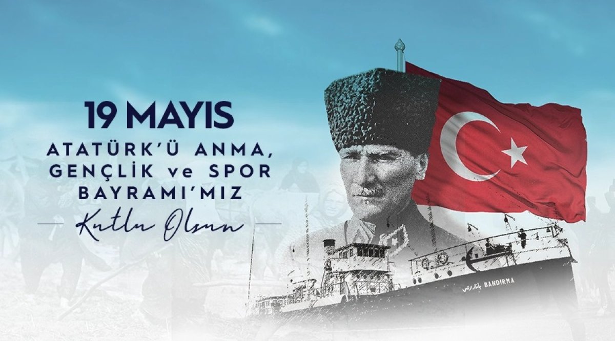 Bugün 19 Mayıs Atatürk'ü Anma, Gençlik ve Spor Bayramı!
