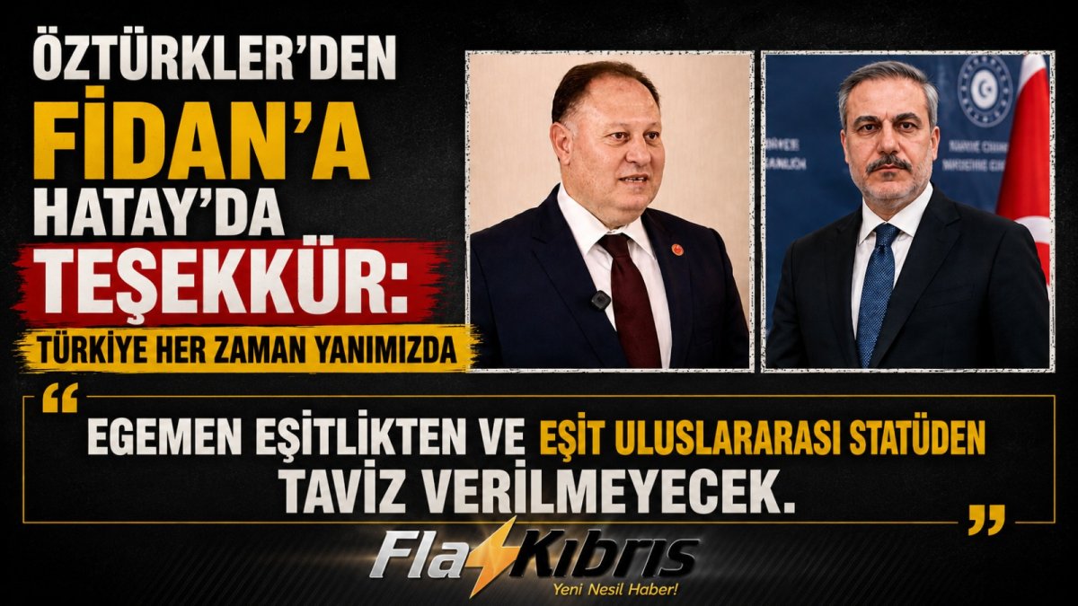 Öztürkler Hatay temaslarına başladı