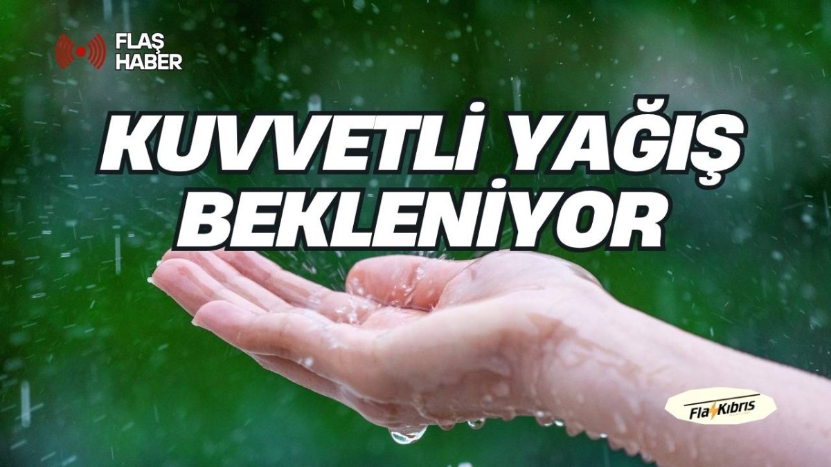 Kuvvetli yağış bekleniyor