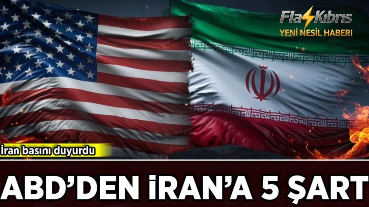 İran basını: ABD İran’a müzakereler için 5 ana şart öne sürdü