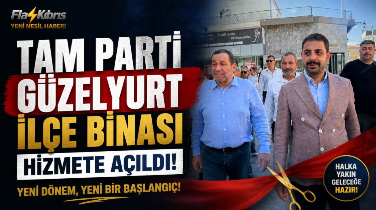 TAM Parti Güzelyurt İlçe Binası hizmete açıldı