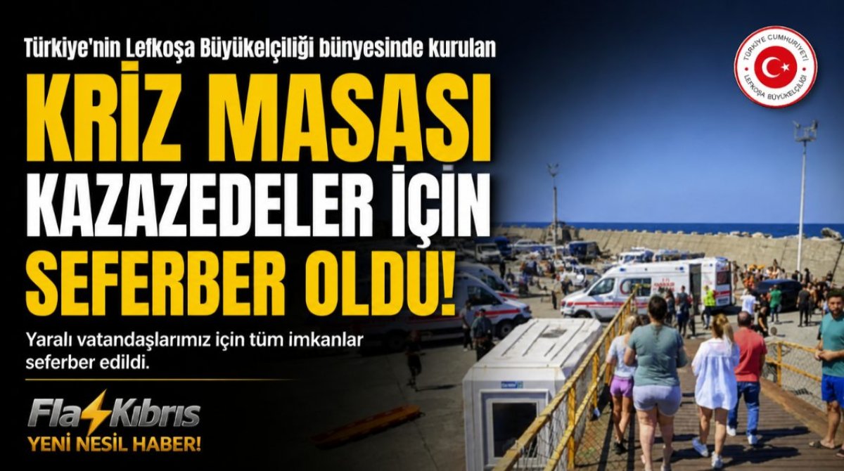 Türkiye'nin Lefkoşa Büyükelçiliği bünyesinde kurulan "Kriz Masası" kazazedeler için seferber oldu
