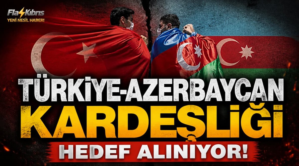 DMM: Türkiye-Azerbaycan Kardeşliği Hedef Alınıyor