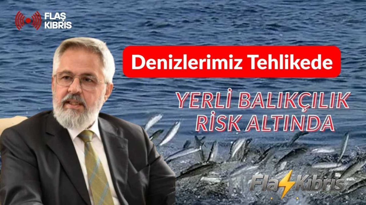 Raşit Pertev: Denizlerimiz tehlikede, yerli balıkçılık risk altında