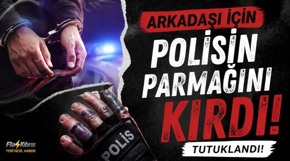 Arkadaşının tutuklanmasına engel olmak istedi, polisin parmağını kırdı