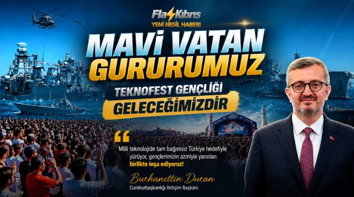Burhanettin Duran: Mavi Vatan gururumuz, TEKNOFEST gençliği geleceğimizdir