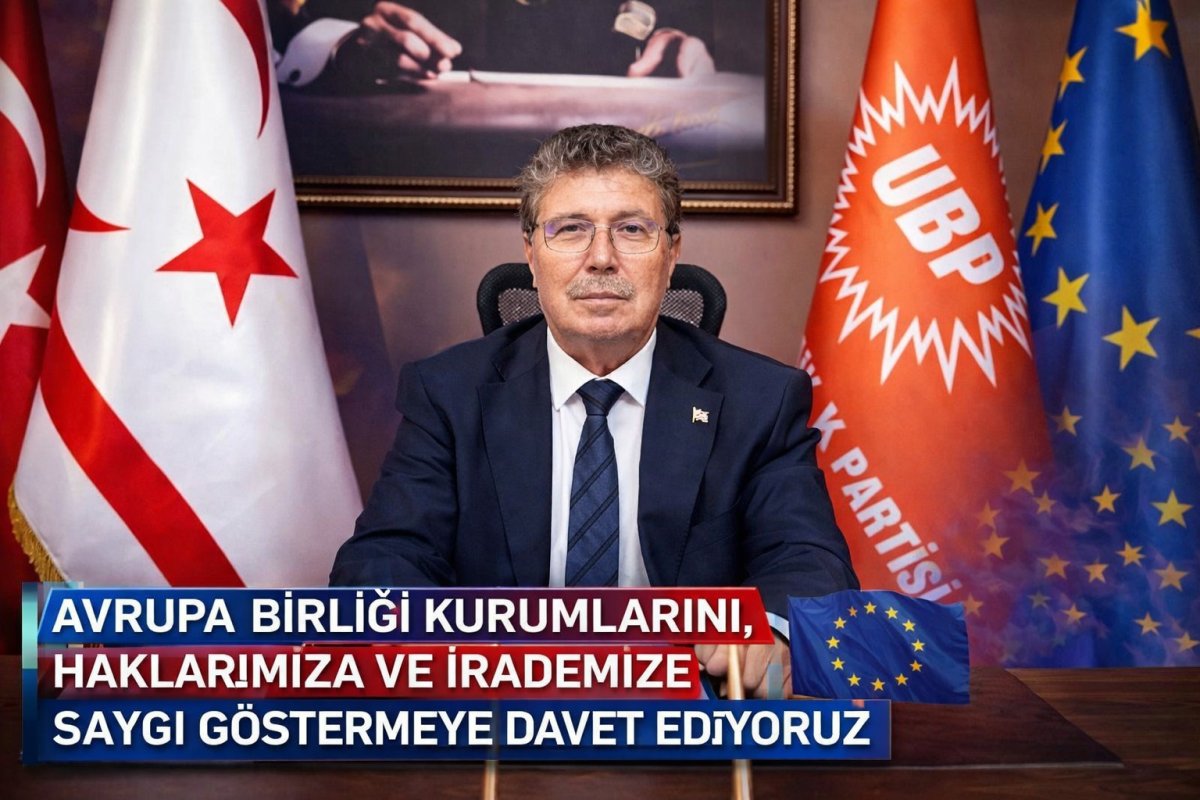 Üstel: Avrupa Birliği kurumlarını, Kıbrıs Türk halkının haklarına ve iradesine saygı göstermeye davet ediyoruz