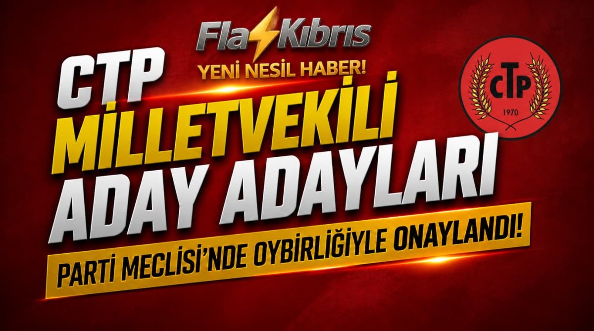 CTP Milletvekili aday adayları Parti Meclisi’nde oybirliğiyle onaylandı