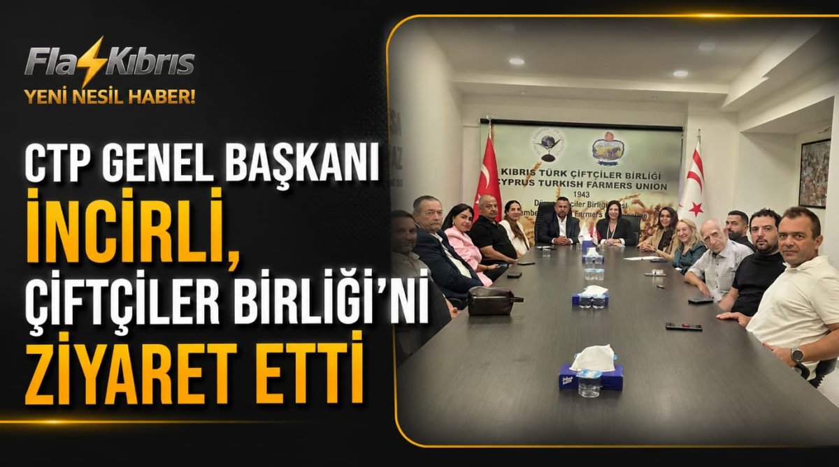 CTP Genel Başkanı İncirli, Çiftçiler Birliği'ni ziyaret etti