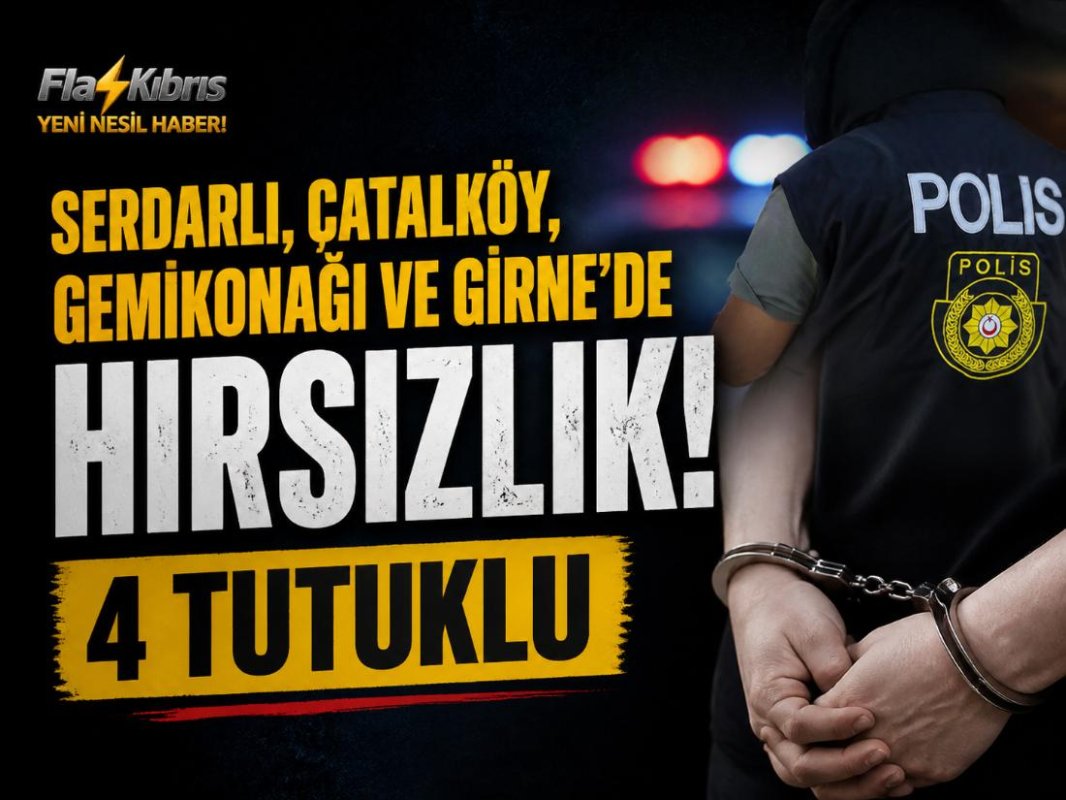 Serdarlı, Çatalköy, Gemikonağı ve Girne’de hırsızlık