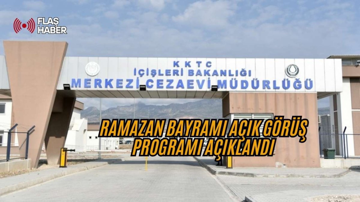 Merkezi Cezaevi’nde Ramazan Bayramı açık görüş programı açıklandı