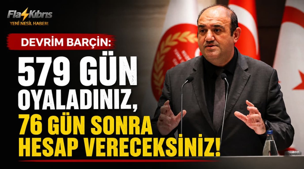 Devrim Barçın: 579 gün oyaladınız, 76 gün sonra hesap vereceksiniz