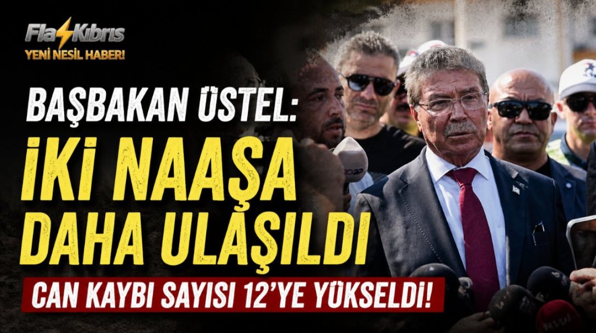 Başbakan Üstel: İki naaşa daha ulaşıldı, can kaybı sayısı 12’ye yükseldi