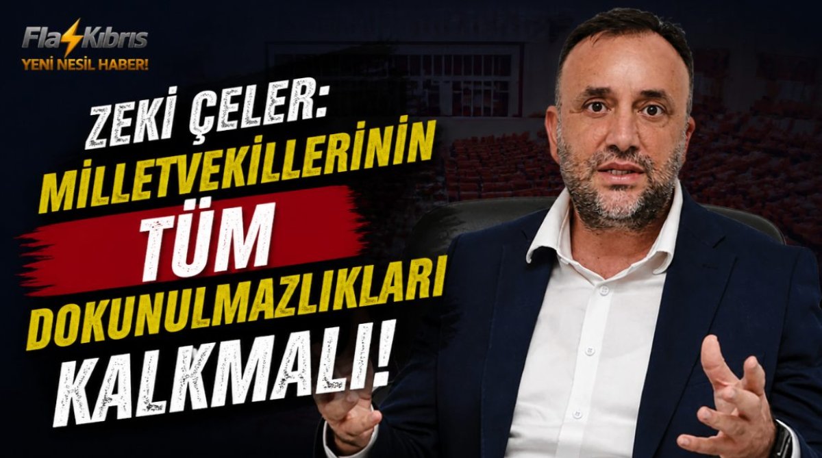 Zeki Çeler: Milletvekillerinin tüm dokunulmazlıkları kalkmalı!
