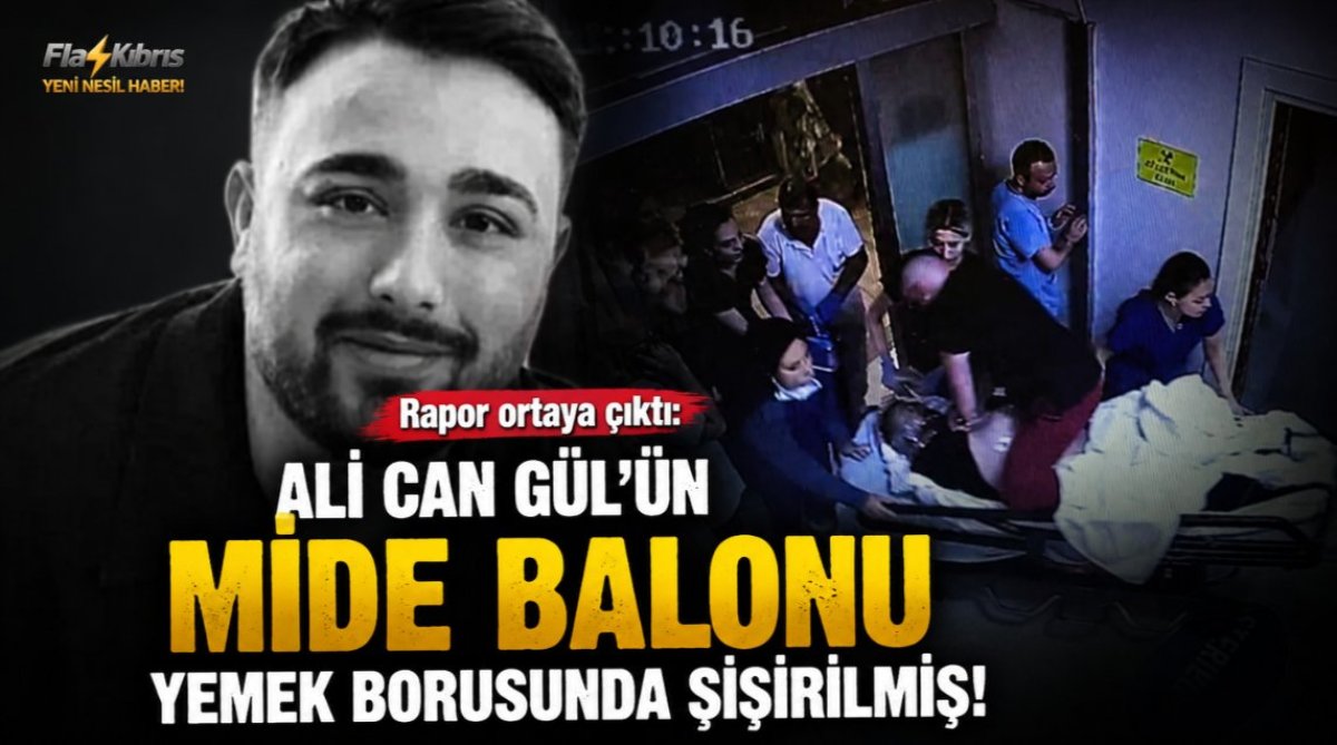 Rapor ortaya çıktı: Ali Can Gül’ün mide balonu yemek borusunda şişirilmiş