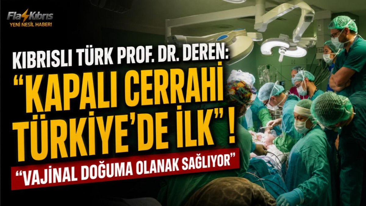 Kıbrıslı Türk Prof. Dr. Özgür Deren’in ekibinden Türkiye’de bir ilk
