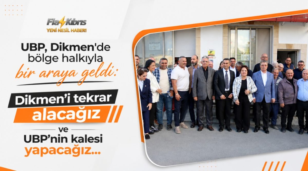 UBP, Dikmen'de bölge halkıyla bir araya geldi: Dikmen’i tekrar alacağız ve UBP’nin kalesi yapacağız