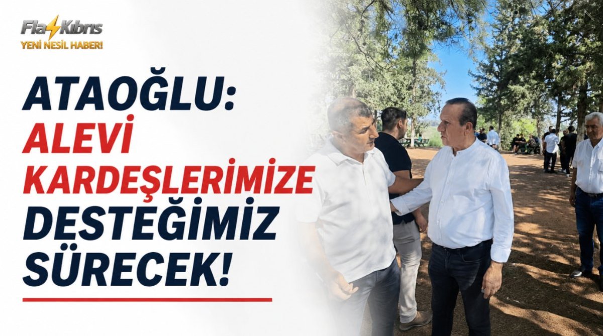 Ataoğlu: Alevi kardeşlerimize desteğimiz sürecek