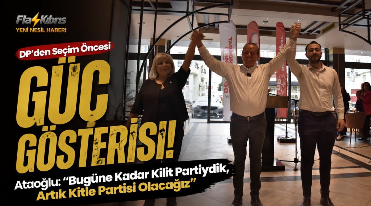 DP’den Seçim Öncesi Güç Gösterisi... 