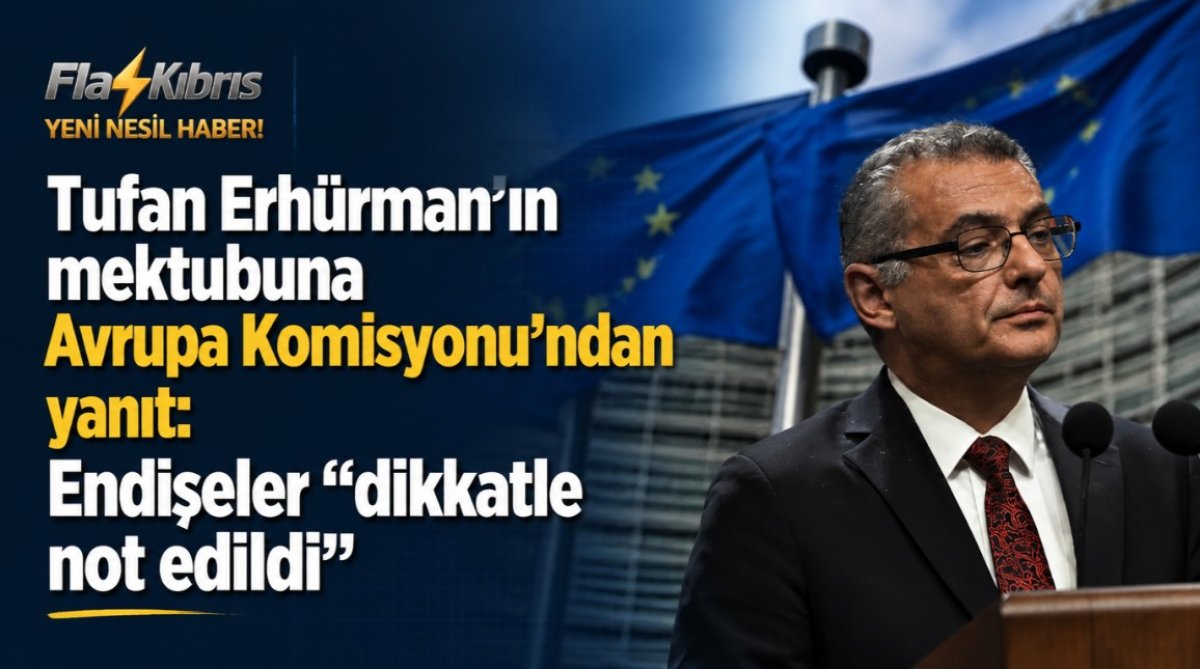 Tufan Erhürman’ın mektubuna Avrupa Komisyonu’ndan yanıt: Endişeler “dikkatle not edildi”
