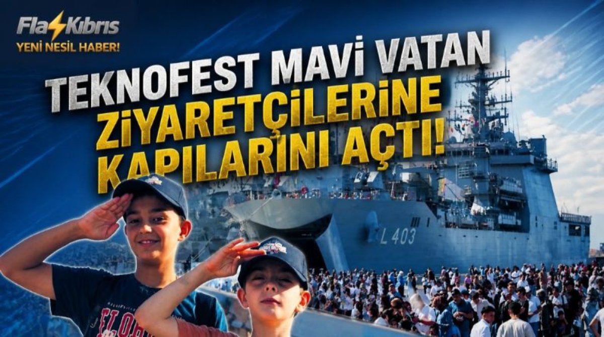 TEKNOFEST Mavi Vatan kapılarını açtı