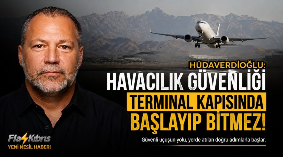 Hüdaverdioğlu: Havacılık güvenliği terminal kapısında başlayıp bitmez