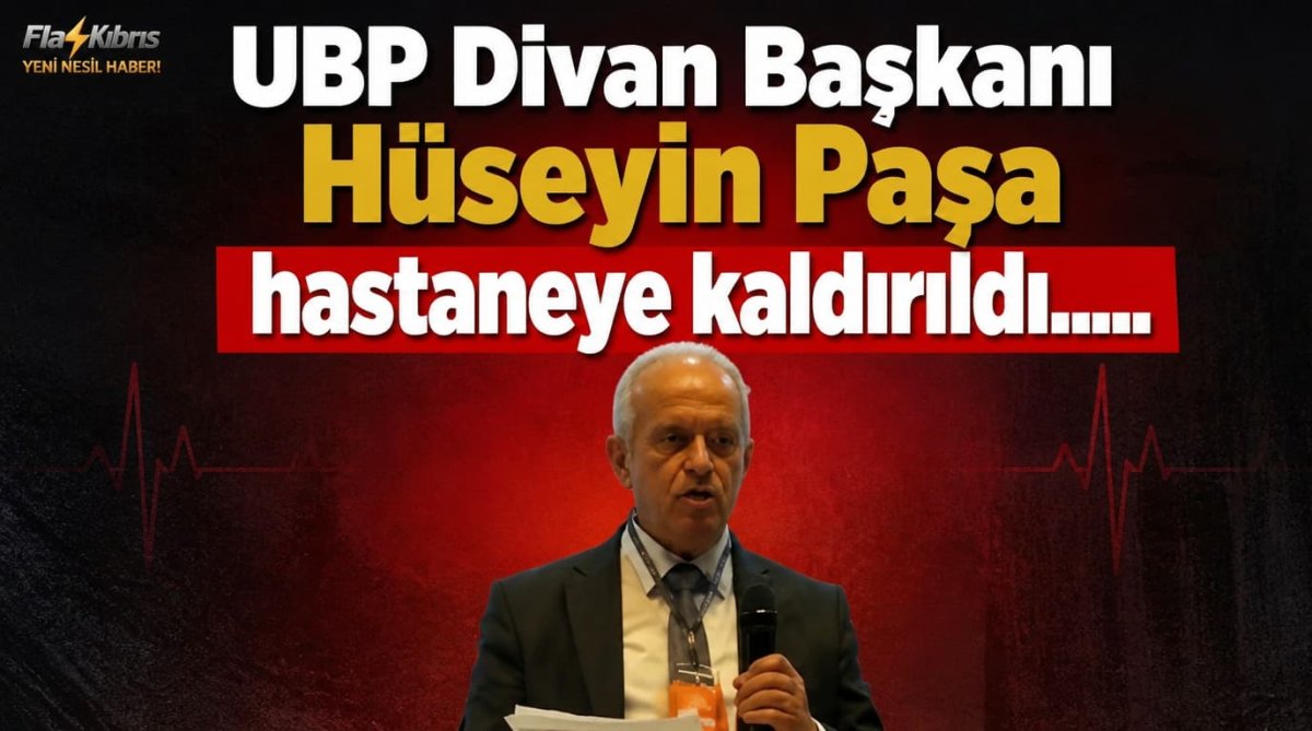 UBP Divan Başkanı Hüseyin Paşa hastaneye kaldırıldı