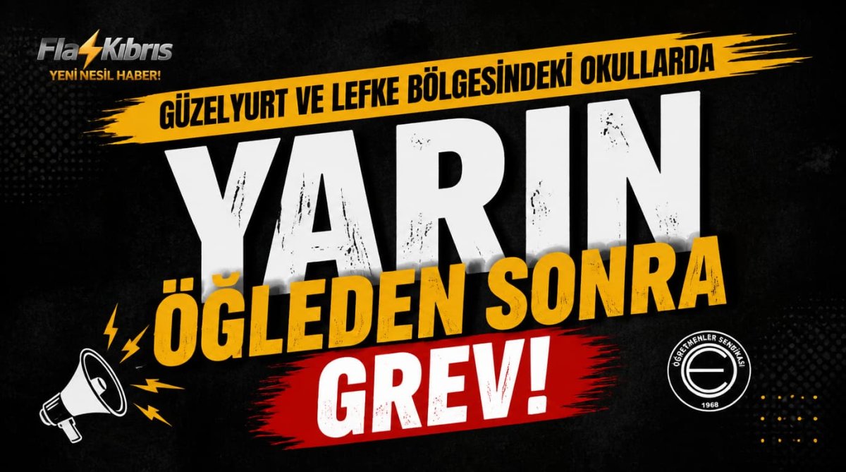 Güzelyurt ve Lefke bölgesindeki okullarda yarın öğleden sonra grev