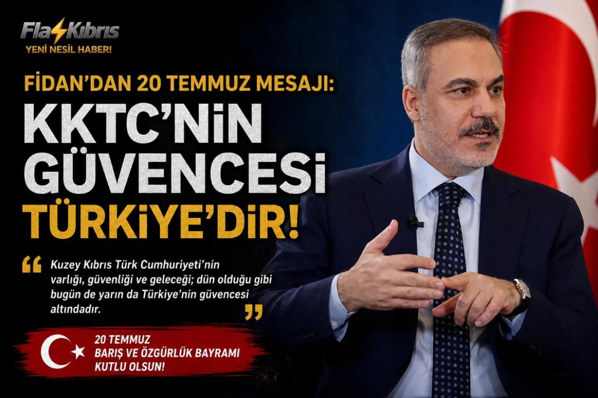Fidan: Türkiye, Kıbrıs Türk halkının hak ve menfaatlerini kararlılıkla savunmaya devam edecek