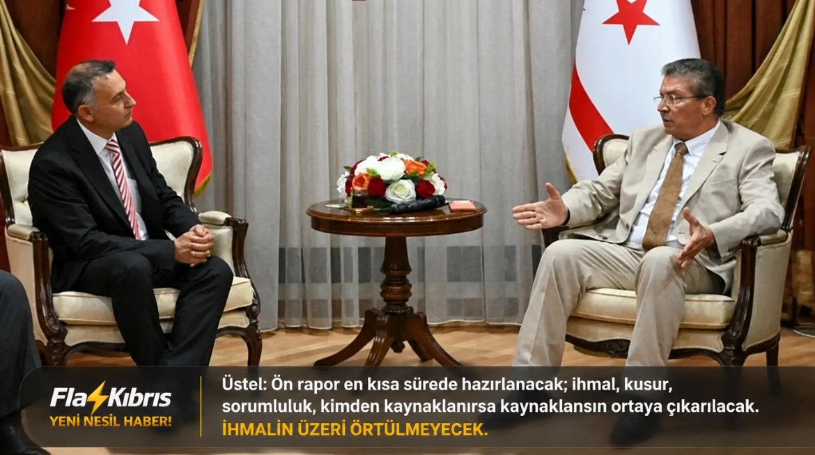 Üstel: Ön rapor en kısa sürede hazırlanacak; ihmal, kusur, sorumluluk, kimden kaynaklanırsa kaynaklansın ortaya çıkarılacak