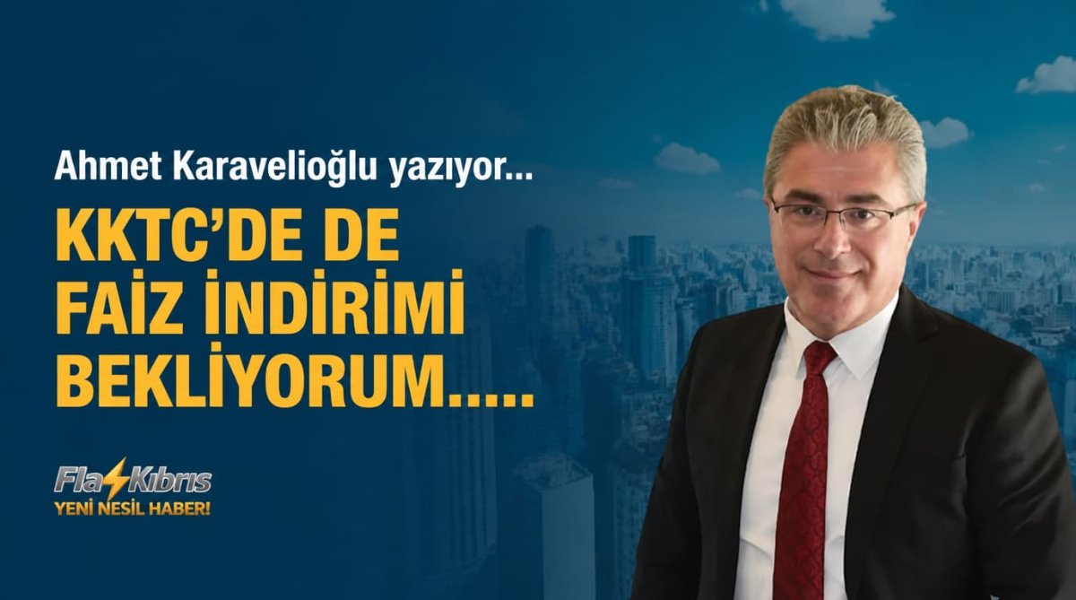 Karavelioğlu: KKTC'de de faiz indirimi bekliyorum 