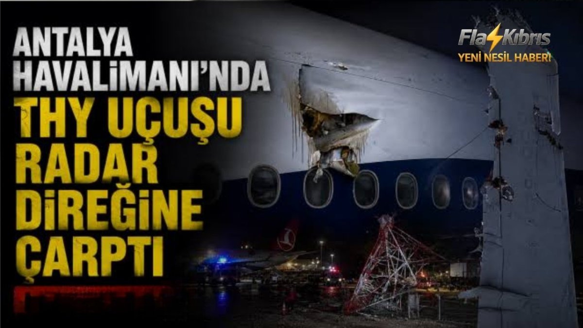 THY uçağı, Antalya Havalimanı’nda radar direğine çarptı