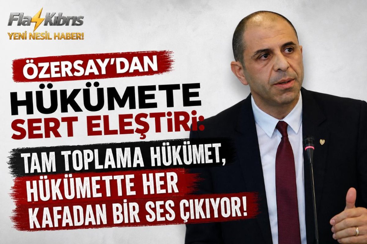 Özersay: "Hükümet Ortakları Birbirine Ayar Veriyor, Sorumluluktan Kaçamazlar"