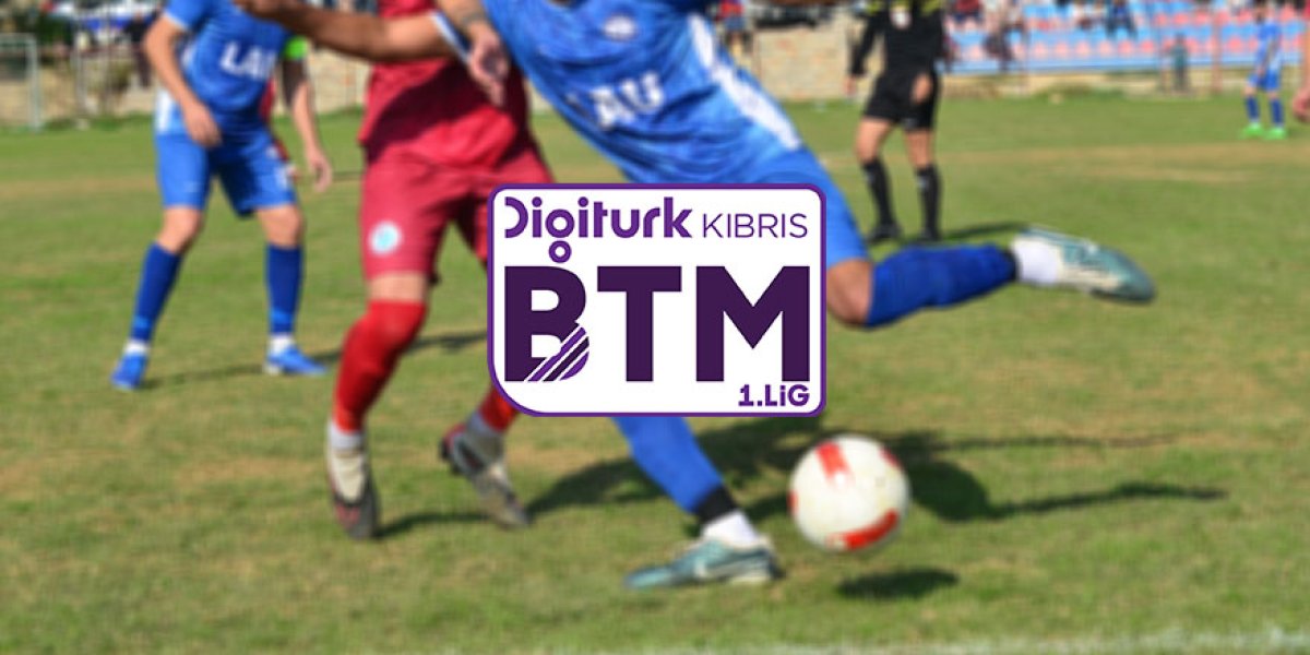 Digiturk Kıbrıs BTM 1. Lig Play-Off/Out programı belli oldu
