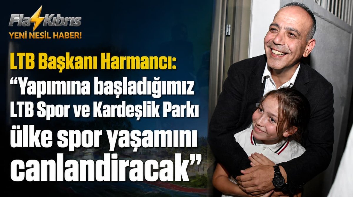 LTB Başkanı Harmancı: “Yapımına başladığımız LTB Spor ve Kardeşlik Parkı ülke spor yaşamını canlandıracak”