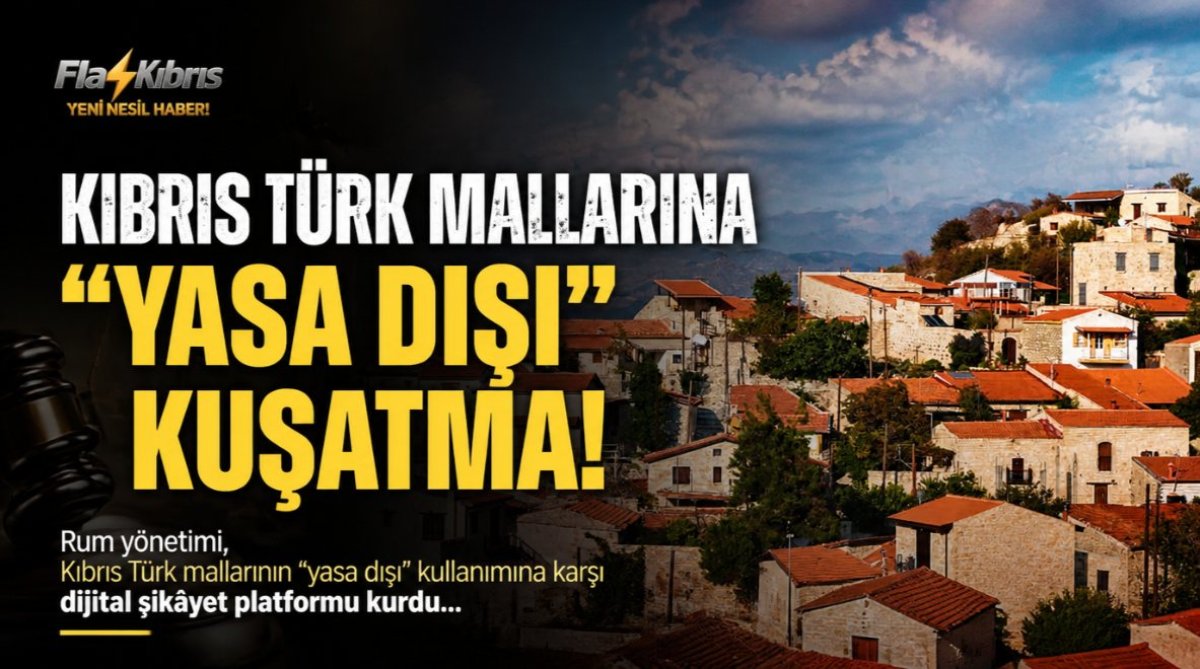 Rum yönetimi, Kıbrıs Türk mallarının "yasa dışı" kullanımına karşı dijital şikâyet platformu kurdu