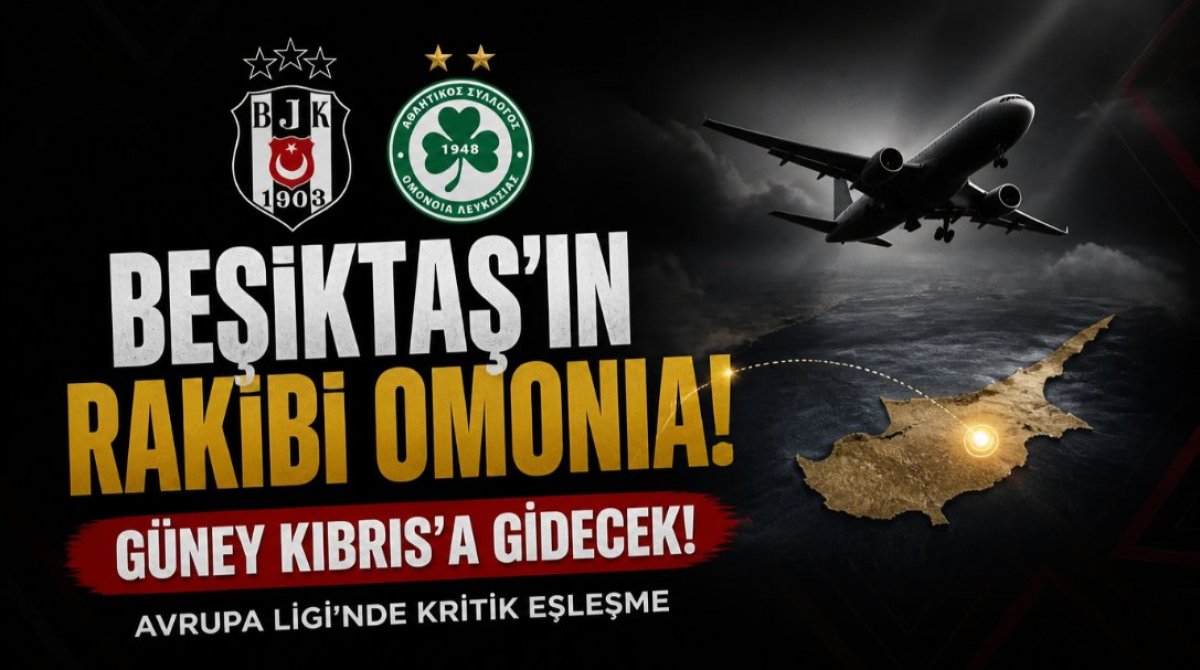 Beşiktaş, Avrupa Ligi’nde Omonia ile eşleşti