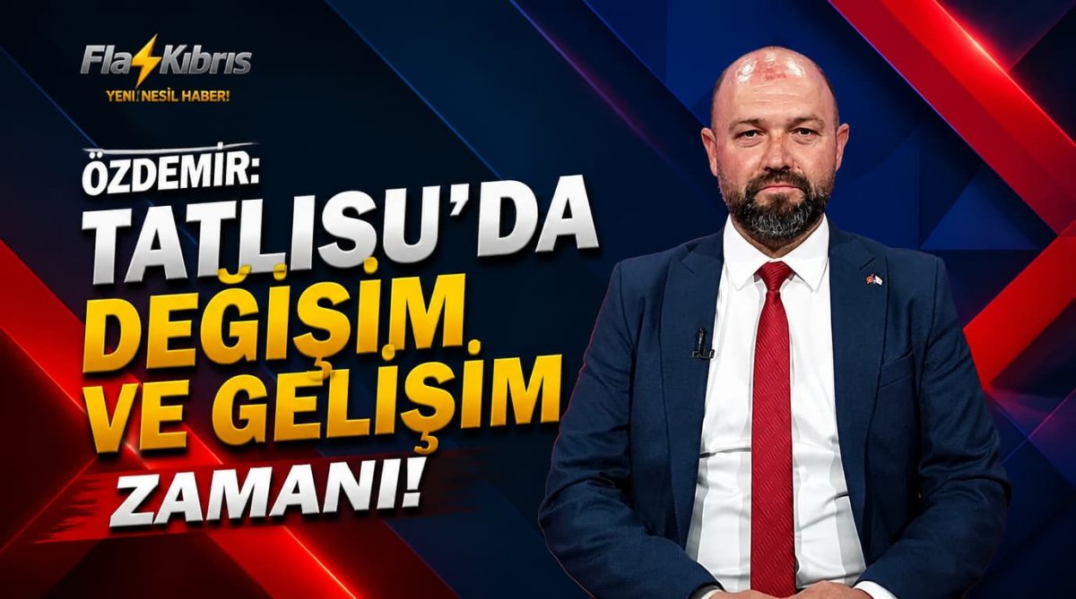 Özdemir: Tatlısu’da Değişim ve Gelişim Zamanı