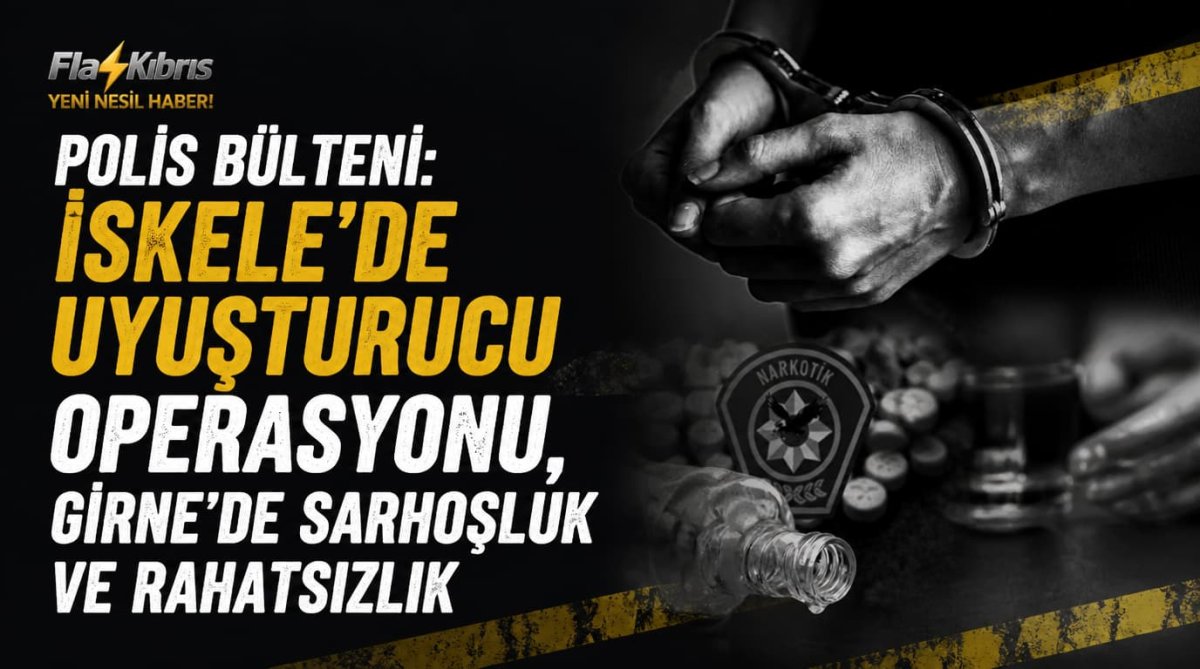 Polis bülteni: İskele’de uyuşturucu operasyonu, Girne’de sarhoşluk ve rahatsızlık