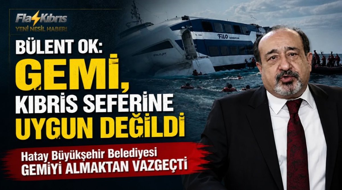 Bülent Ok: Gemi, Kıbrıs seferine uygun değildi