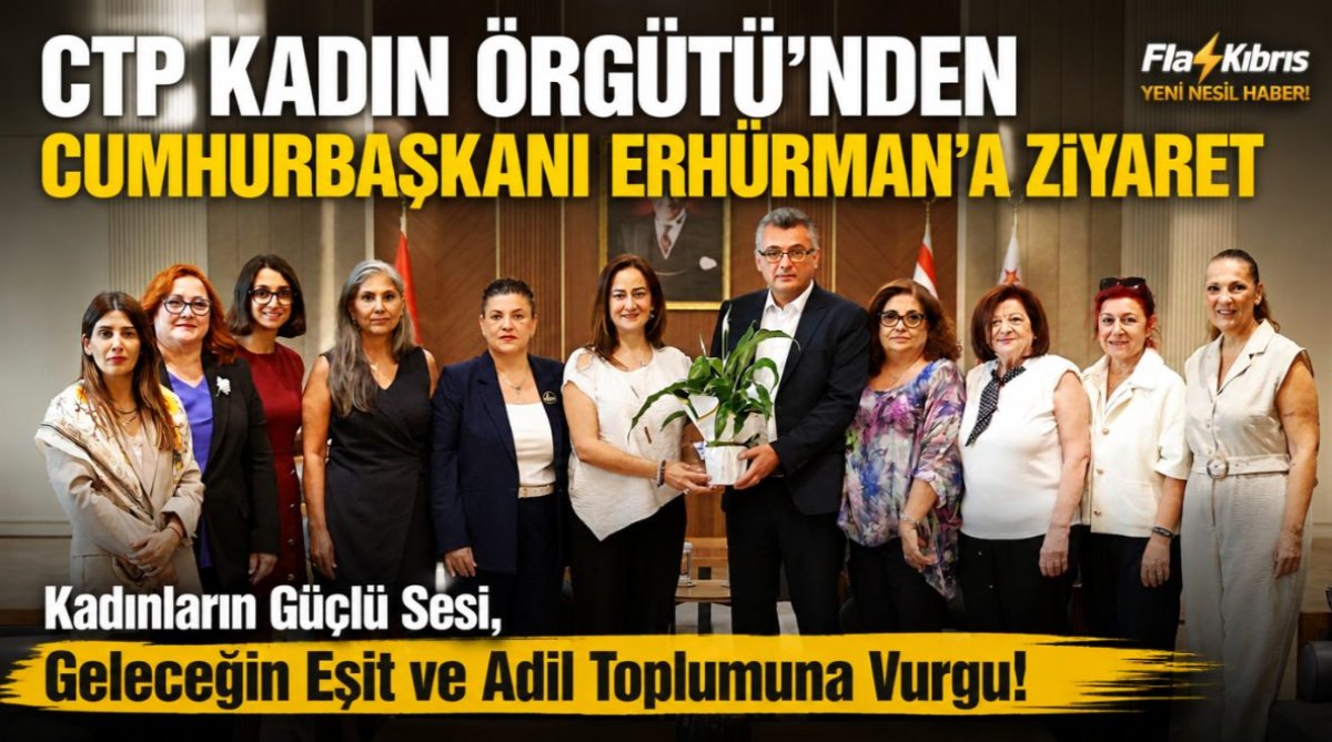CTP Kadın Örgütü’nden Cumhurbaşkanı Erhürman’a Ziyaret