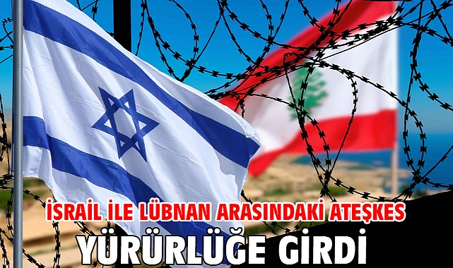 İsrail ve Hizbullah arasındaki ateşkes yürürlüğe girdi, tüm gözler Beyaz Saray'da