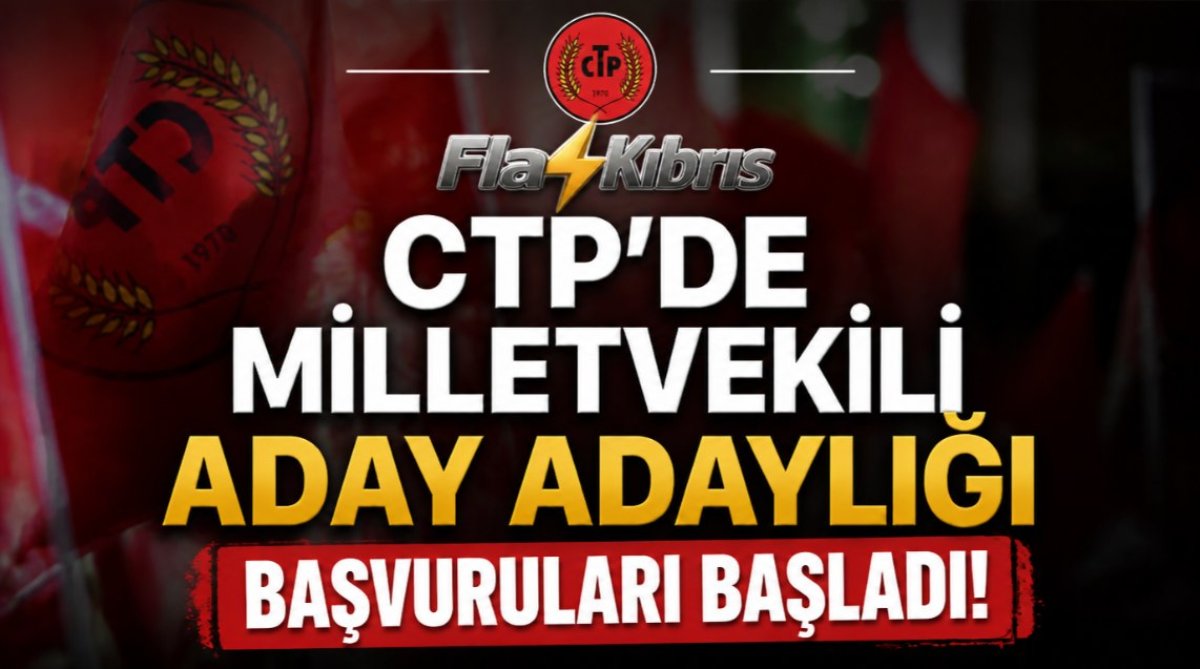 CTP’de milletvekili aday adaylığı başvuruları başladı