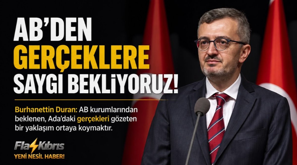 Burhanettin Duran: AB kurumlarından beklenen, Ada’daki gerçekleri gözeten bir yaklaşım ortaya koymaktır